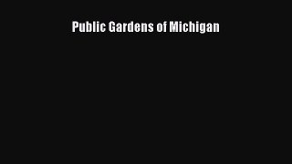 Read Public Gardens of Michigan Ebook Free