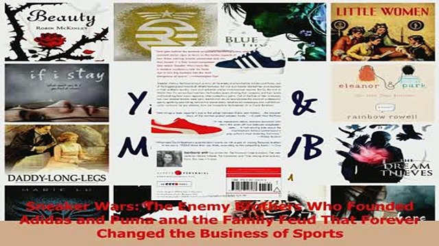Download Sneaker Wars The Enemy Brothers Who Founded Adidas and Puma and the Family Feud That PDF Online