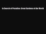 Download In Search of Paradise: Great Gardens of the World PDF Free