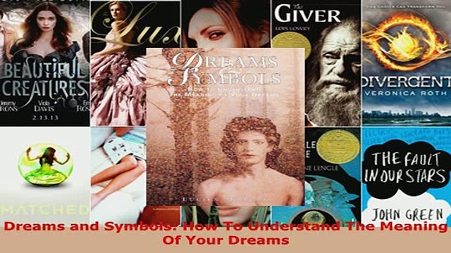 PDF Dreams and Symbols How To Understand The Meaning Of Your Dreams Read Online