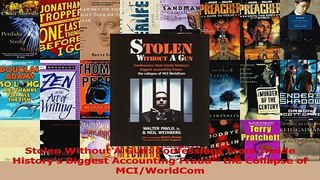 Read  Stolen Without A Gun Confessions From Inside Historys Biggest Accounting Fraud  the Ebook Free