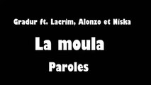 Gradur ft Lacrim, Alonzo & Niska - La moula (Music Lyrics)