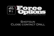 Close Contact Shotgun Drill