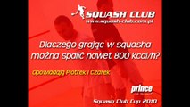 Squash - wysokie spalanie!