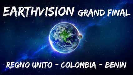 Earthvision - Finale - 7 Regno Unito, Colombia, Benin