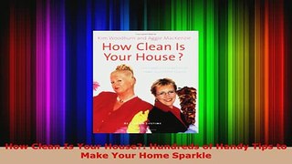 PDF  How Clean Is Your House Hundreds of Handy Tips to Make Your Home Sparkle PDF Full Ebook