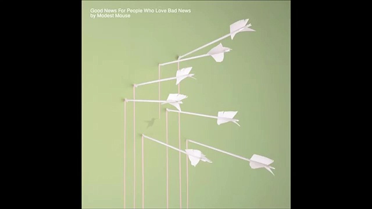 Modest Mouse - Good News for People Who Love Bad News (Full Album) 16