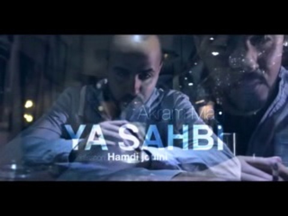 Akram Mag  YA SAHBI - أكرم ماق  يا صاحبي