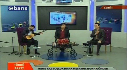BARIS TV TÜRKÜ SAATi özüm sözüm ALi dendir