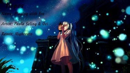 Nightcore - Playing with fire