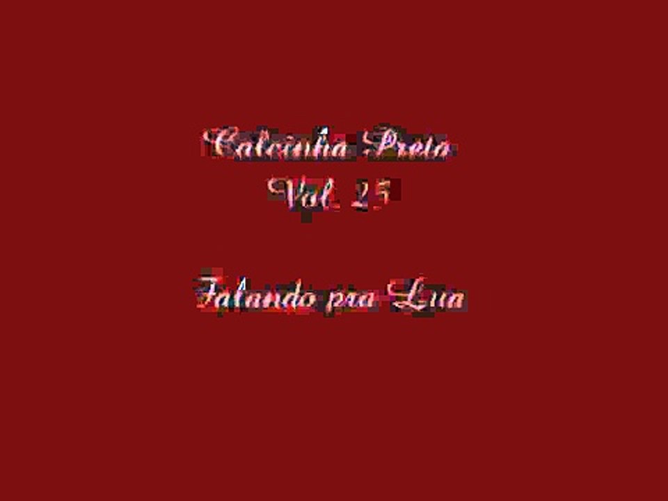 Calcinha Preta Vol. 25 - FALANDO PRA LUA