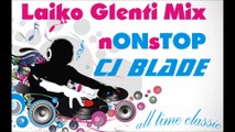 Laiko Glenti Mix nONsTOP Classic CJ Blade  Λαικο Γλεντι Μιξ Κλασσικο CJ Blade