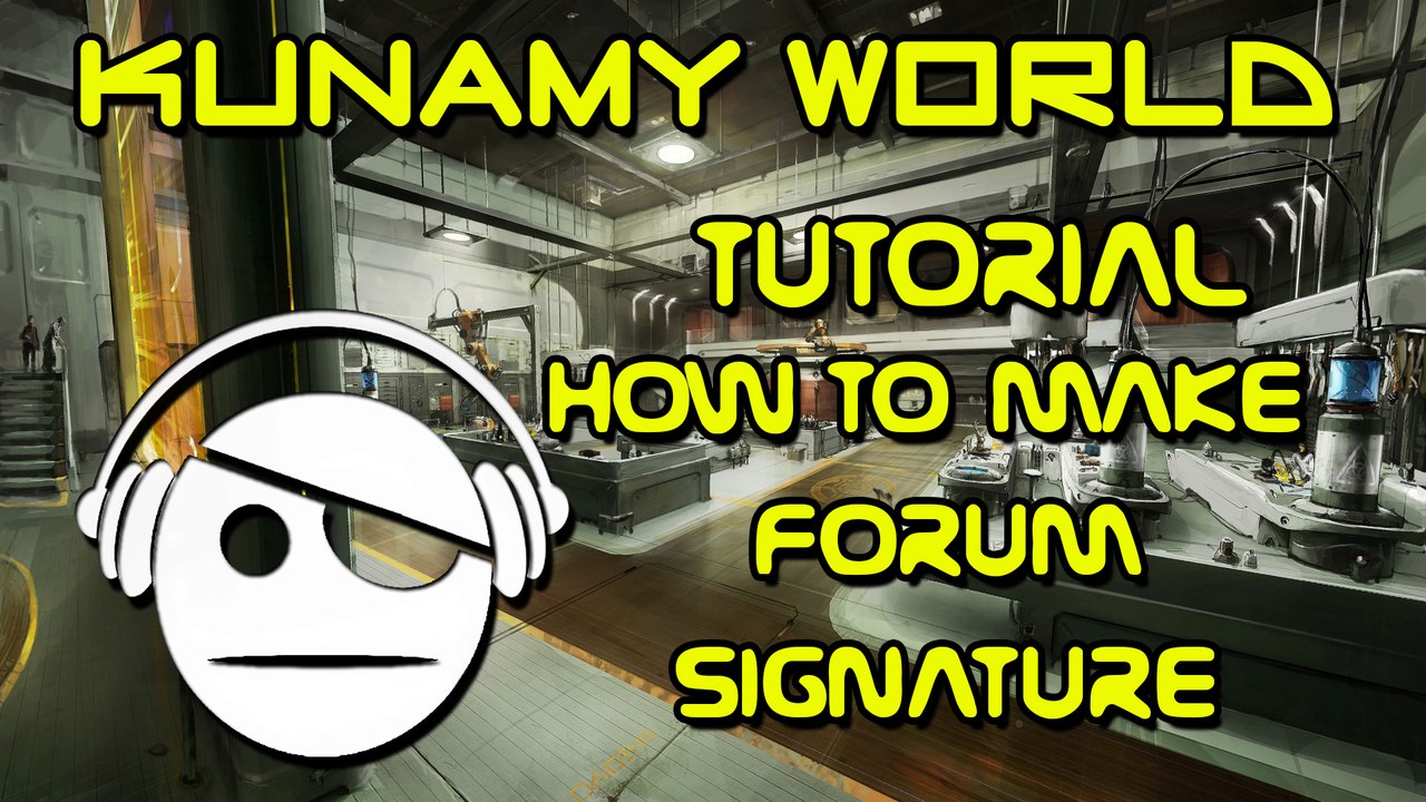 How to do a Forum Signature Tutorial