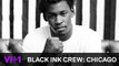 Black Ink Crew: Chicago | Beauty & The Beasts: The Artists of 9Mag | VH1