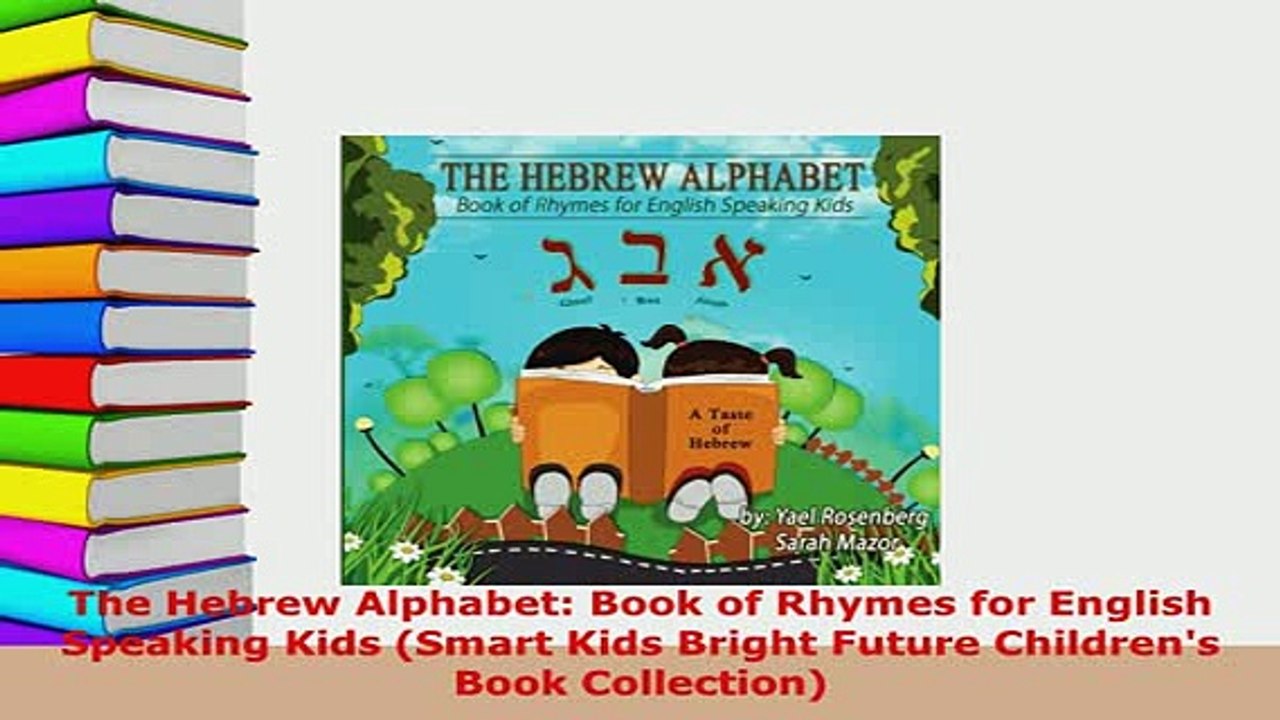 PDF  The Hebrew Alphabet Book of Rhymes for English Speaking Kids Smart Kids Bright Future Ebook
