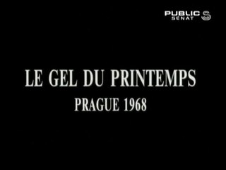 Le gel du Printemps, Prague 1968 (les brûlures de l'histoire).