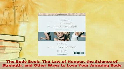 Read  The Body Book The Law of Hunger the Science of Strength and Other Ways to Love Your Ebook Free