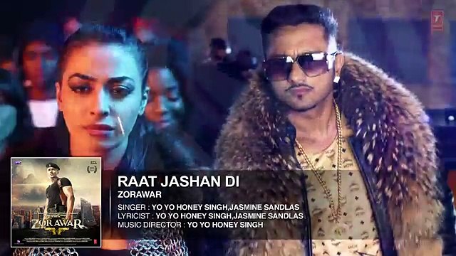 Raat Jashan Di Full Song - ZORAWAR - Yo Yo Honey Singh, Jasmine Sandlas, Baani J