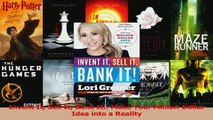 Read  Invent It Sell It Bank It Make Your MillionDollar Idea into a Reality Ebook Free