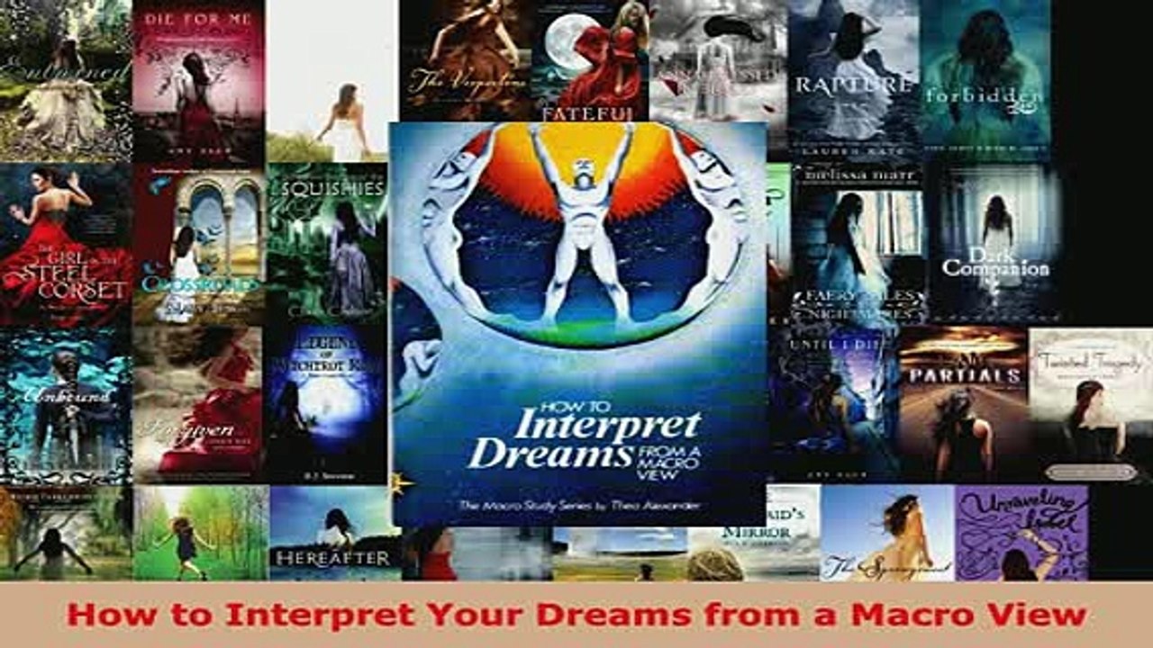 PDF  How to Interpret Your Dreams from a Macro View Download Online