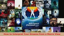 PDF  How to Interpret Your Dreams from a Macro View Download Online