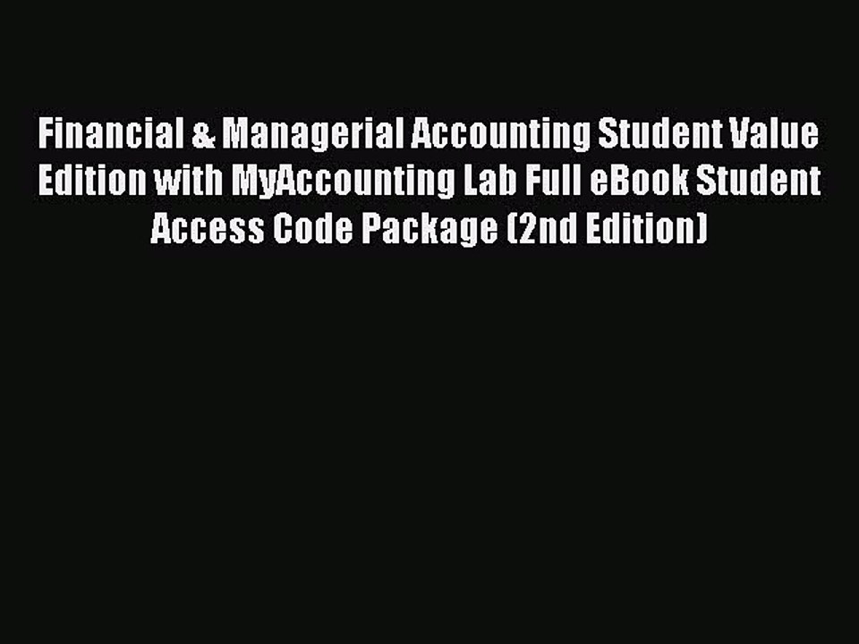 Read Financial & Managerial Accounting Student Value Edition with MyAccounting Lab Full eBook