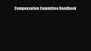 Read Compensation Committee Handbook Ebook Free