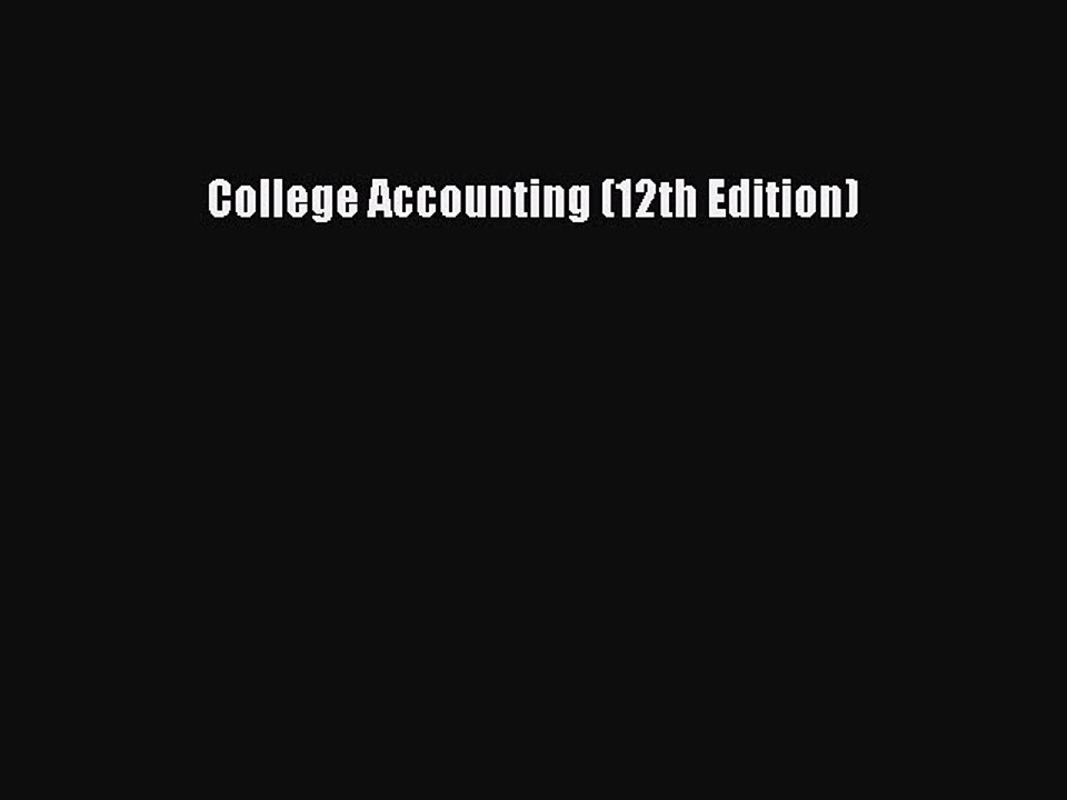 Read College Accounting (12th Edition) Ebook Free
