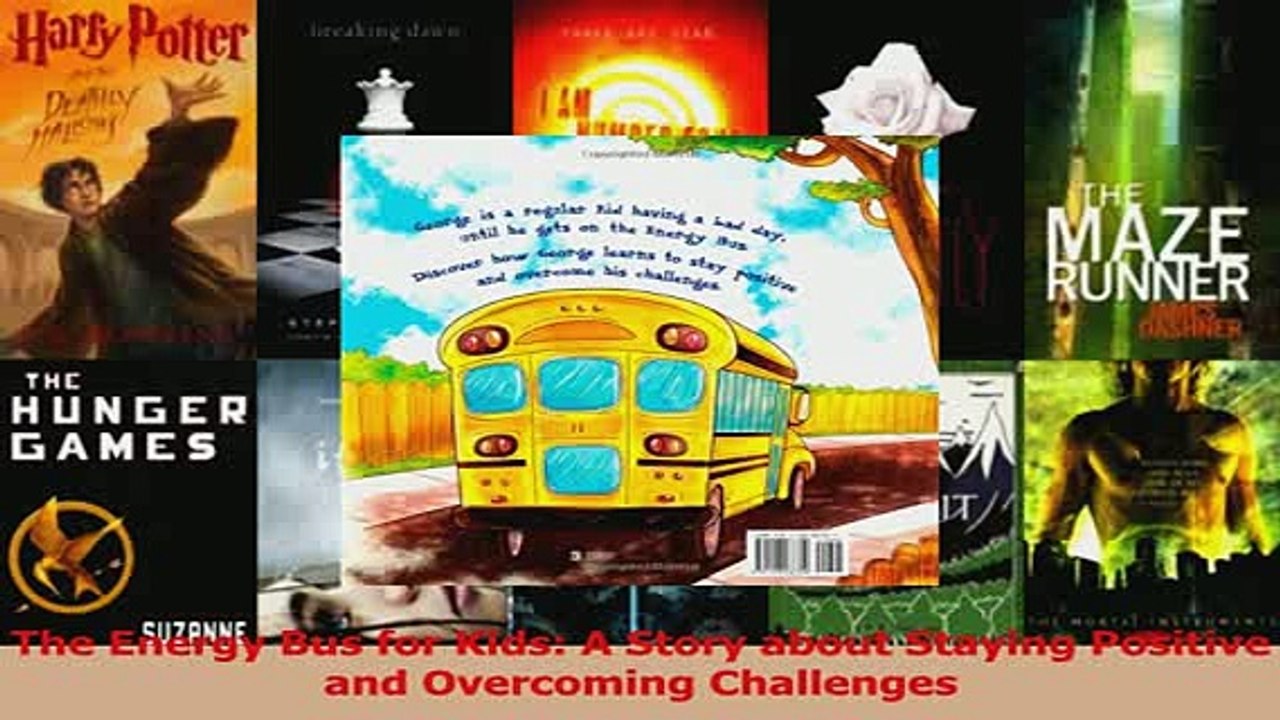 Read  The Energy Bus for Kids A Story about Staying Positive and Overcoming Challenges Ebook Free