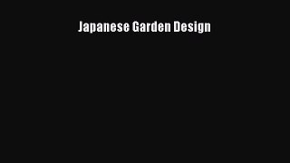 Read Japanese Garden Design Ebook Free