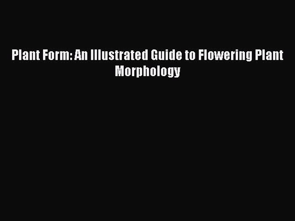 Download Plant Form: An Illustrated Guide to Flowering Plant Morphology PDF Free