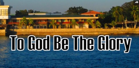 To God Be The Glory
