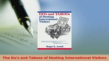 Download  The Dos and Taboos of Hosting International Visitors Read Online