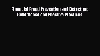 Read Financial Fraud Prevention and Detection: Governance and Effective Practices Ebook Free