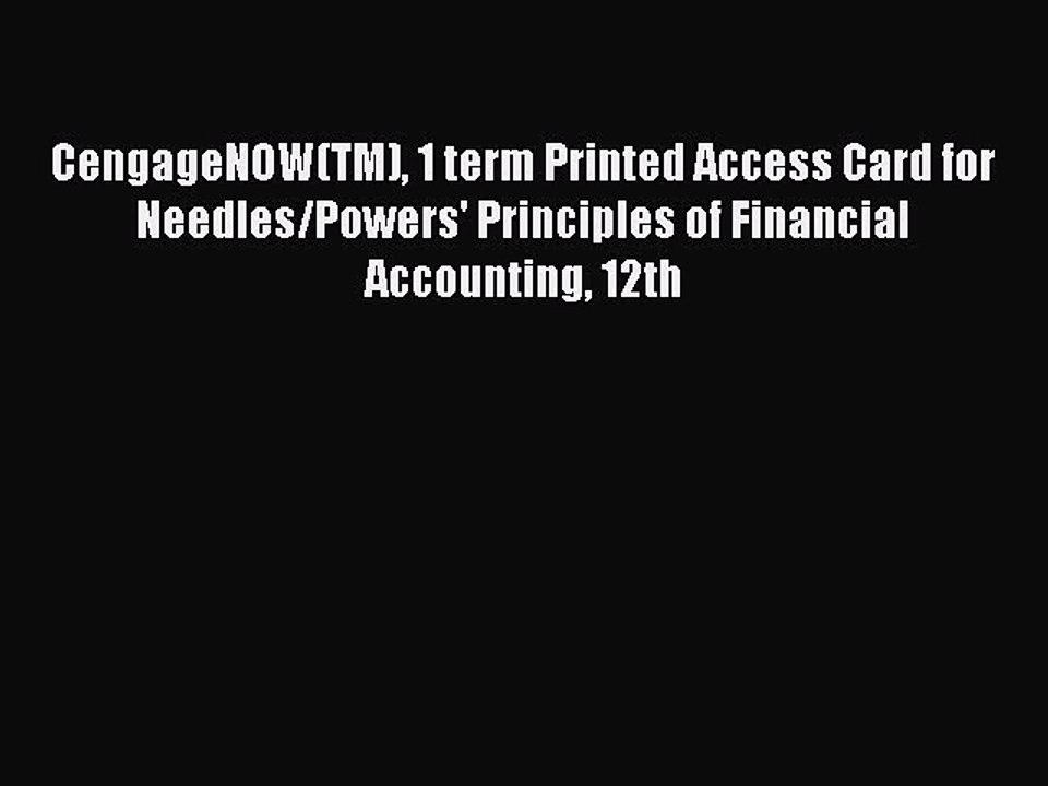Read CengageNOW(TM) 1 term Printed Access Card for Needles/Powers' Principles of Financial