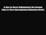 Read ‪Lo Que Las Rocas Sedimentarias Nos Ensenan Sobre La Tierra (Investigating Sedimentary
