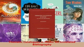 PDF  Thematic Catalogues in Music An Annotated Bibliography Read Full Ebook