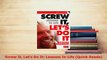 PDF  Screw It Lets Do It Lessons In Life Quick Reads PDF Online