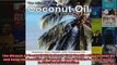 Read  The Miracle of Coconut Oil Improve Your Health with Coconut Oil and Reap the Benefits of  Full EBook