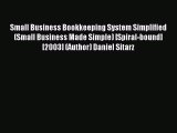 Read Small Business Bookkeeping System Simplified (Small Business Made Simple) [Spiral-bound]
