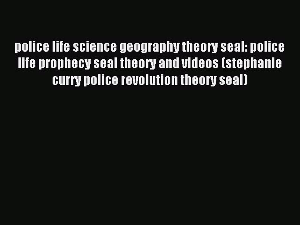 Read police life science geography theory seal: police life prophecy seal theory and videos