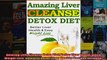 Read  Amazing Liver Cleanse Detox Diet Better Liver Health Quick Weight Loss  Natural Detox  Full EBook