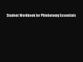 PDF Student Workbook for Phlebotomy Essentials Free Books