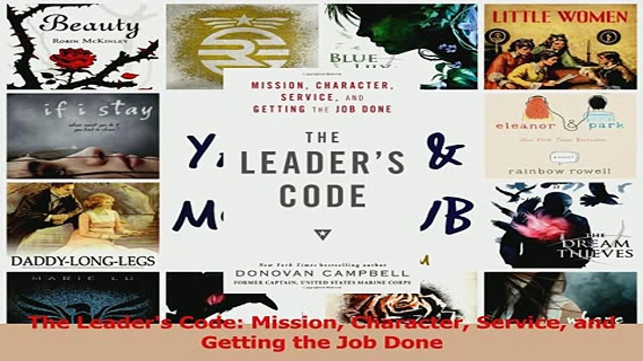 Read  The Leaders Code Mission Character Service and Getting the Job Done Ebook Free