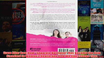 Free   Crow After Roe How Separate But Equal Has Become the New Standard In Womens Health And Read Download