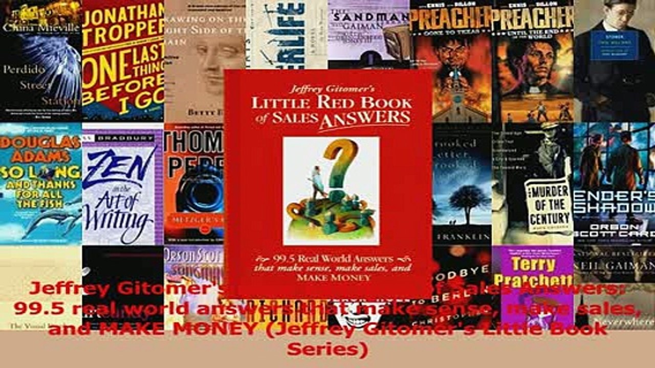Read  Jeffrey Gitomers Little Red Book of Sales Answers 995 real world answers that make Ebook Free