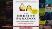 Read  The Obesity Paradox When Thinner Means Sicker and Heavier Means Healthier  Full EBook