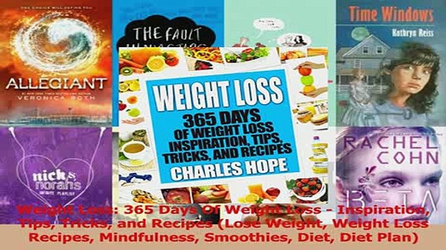 PDF Weight Loss 365 Days Of Weight Loss Inspiration Tips Tricks and Recipes Lose Weight Download Full Ebook