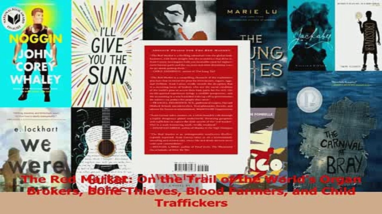 Read  The Red Market On the Trail of the Worlds Organ Brokers Bone Thieves Blood Farmers and Ebook Online