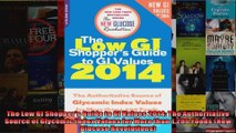 Read  The Low GI Shoppers Guide to GI Values 2014 The Authoritative Source of Glycemic Index  Full EBook